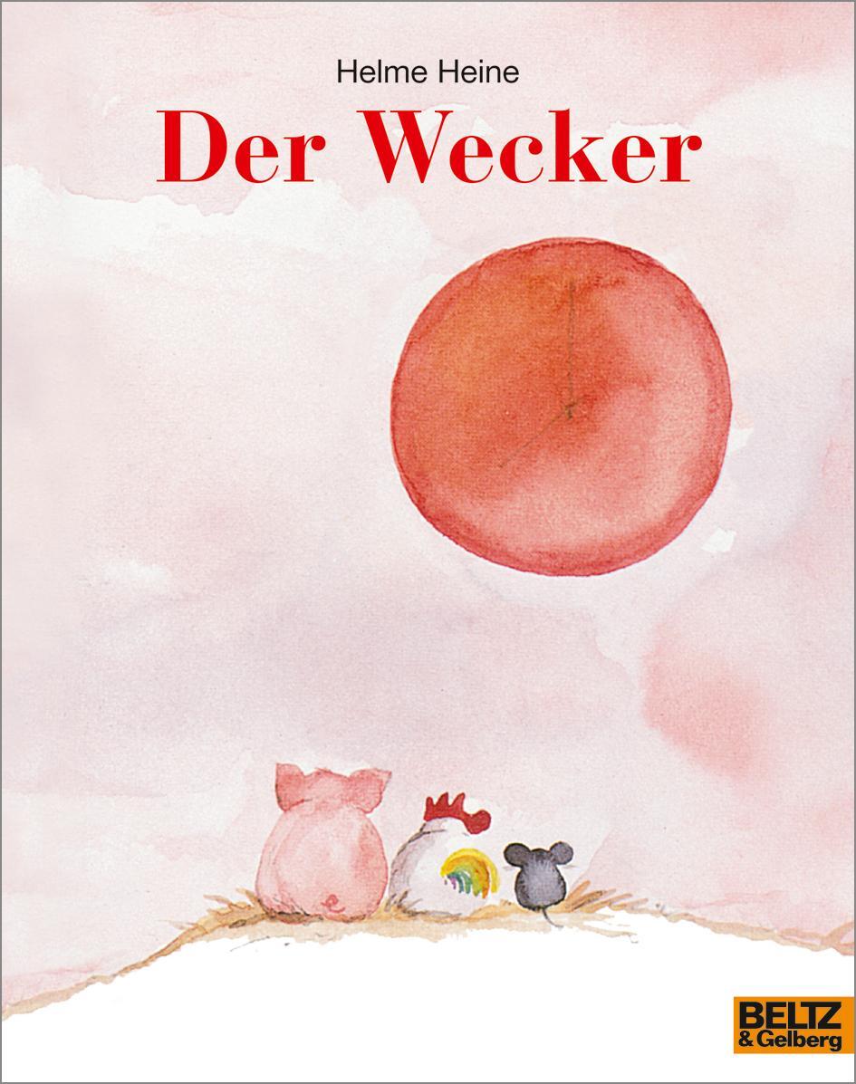 Cover: 9783407762382 | Der Wecker | Vierfarbiges Bilderbuch | Helme Heine | Taschenbuch