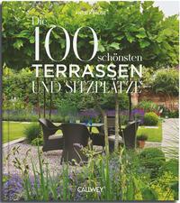 Cover: 9783766727077 | Die 100 schönsten Terrassen und Sitzplätze | Antje Krause | Buch