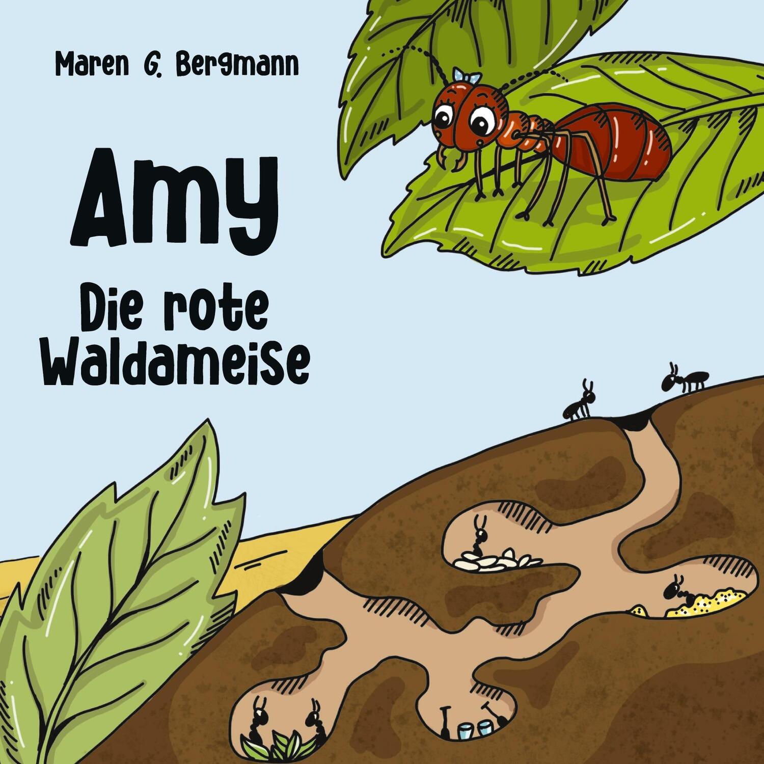 Cover: 9783756873685 | Amy - Die rote Waldameise | Maren G. Bergmann | Taschenbuch | 44 S.