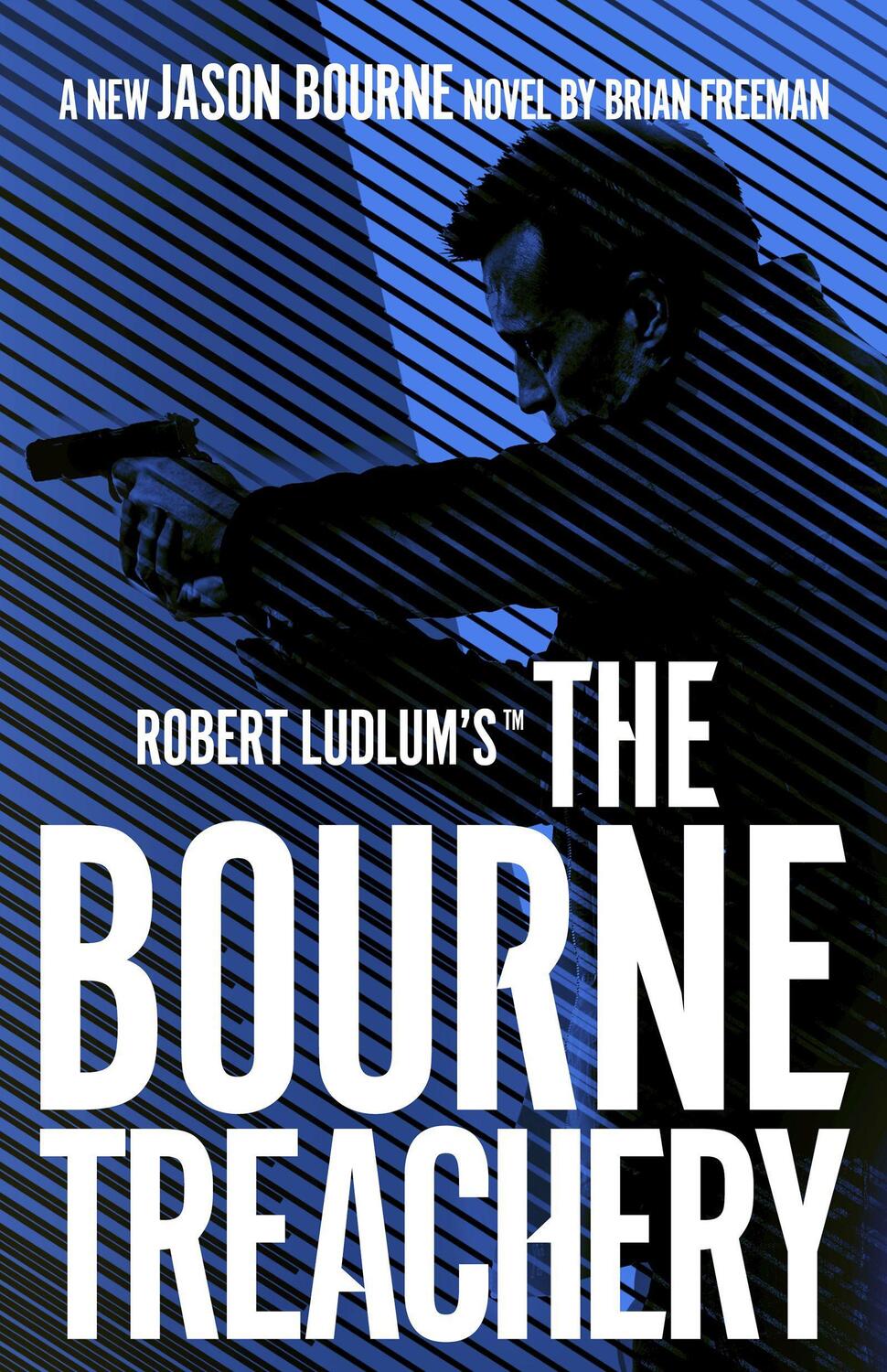 Cover: 9781789546590 | Robert Ludlum's(TM) The Bourne Treachery | Brian Freeman | Taschenbuch