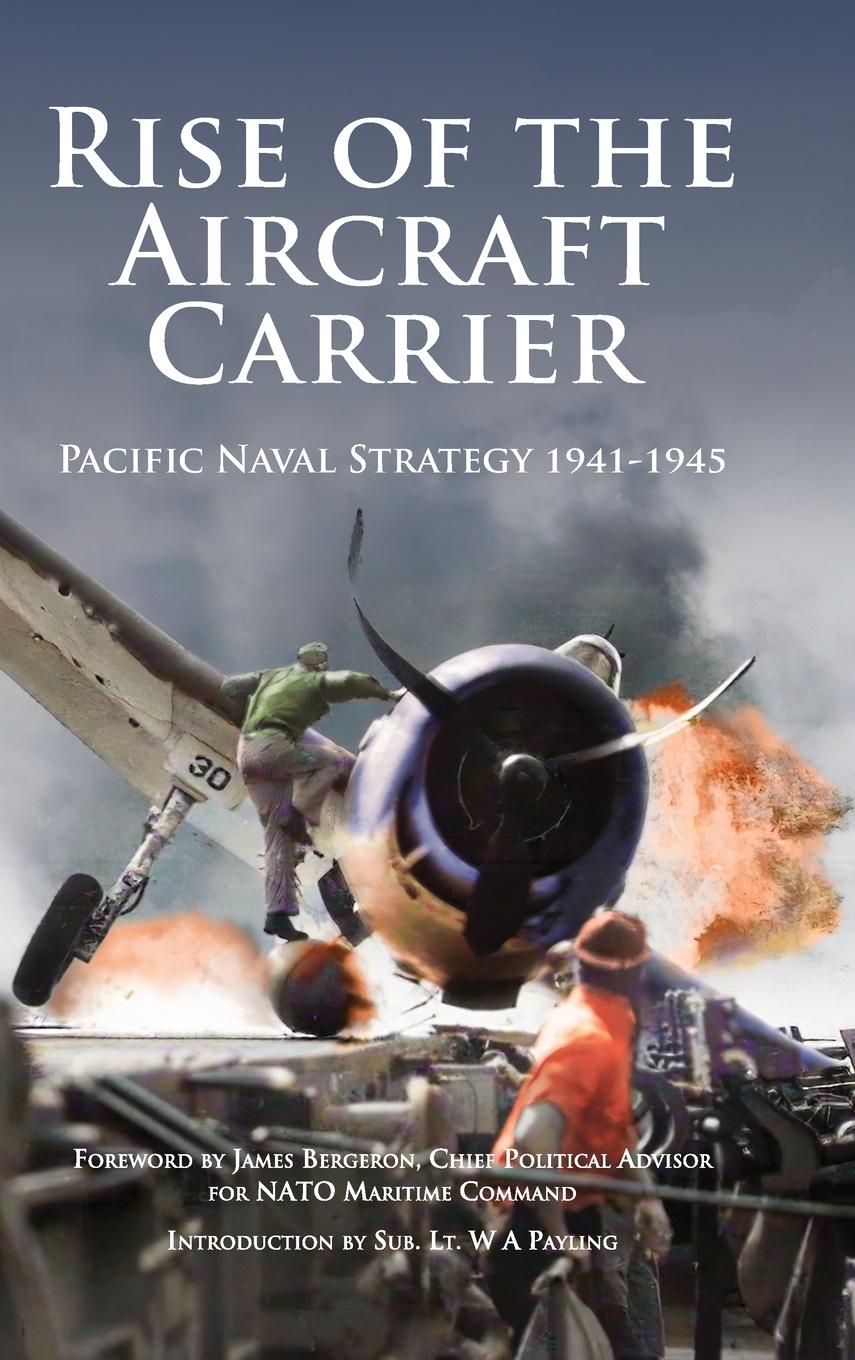 Cover: 9781838010744 | Rise of the Aircraft Carrier | Pacific Naval Strategy 1941-1945 | Buch