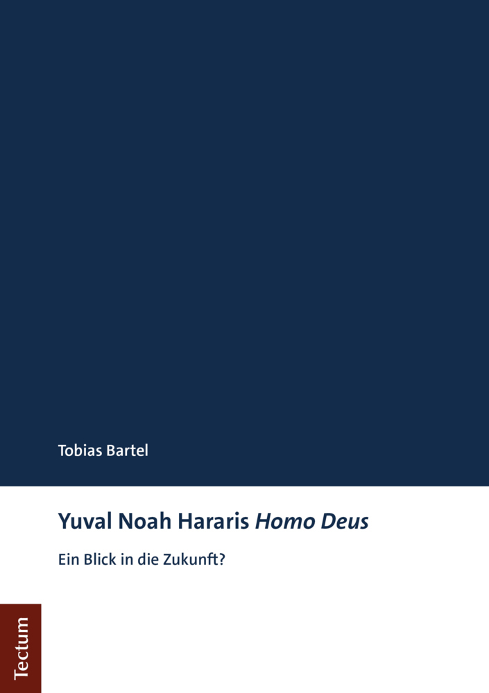 Cover: 9783828845237 | Yuval Noah Hararis Homo Deus | Ein Blick in die Zukunft? | Bartel