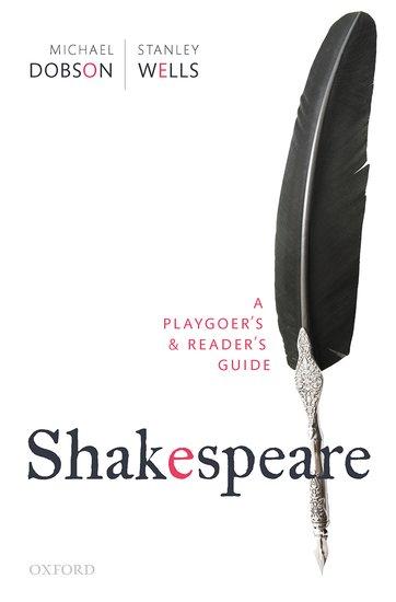 Cover: 9780198855231 | Shakespeare: A Playgoer's &amp; Reader's Guide | Michael Dobson (u. a.)