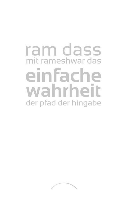 Cover: 9783899018622 | Einfache Wahrheit | Der Pfad der Hingabe | Ram Dass | Taschenbuch