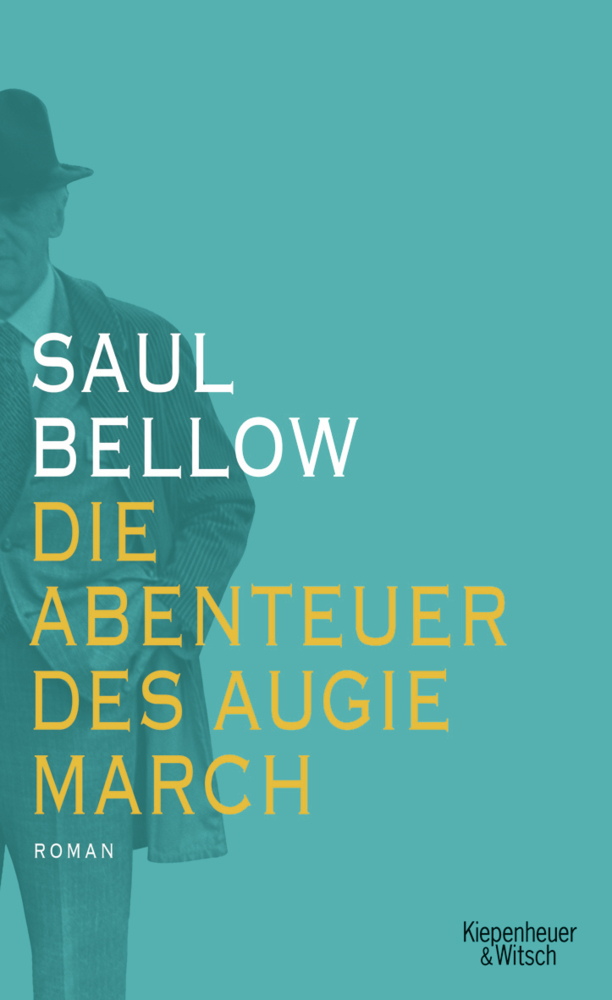Cover: 9783462039634 | Die Abenteuer des Augie March | Roman | Saul Bellow | Buch | 2009