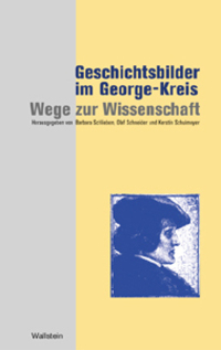 Cover: 9783892447276 | Geschichtsbilder im George-Kreis: Wege zur Wissenschaft | Taschenbuch