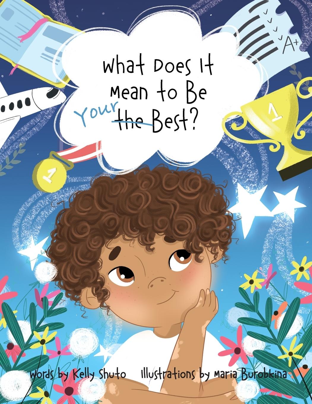 Cover: 9781777357474 | What Does It Mean to Be Your Best? | Kelly Shuto | Taschenbuch | 2022