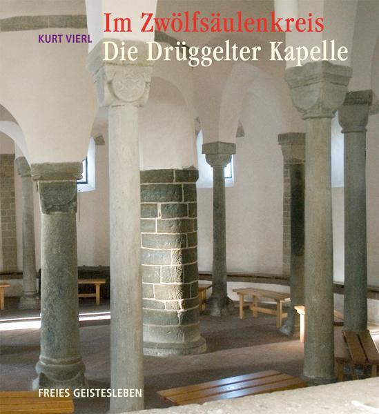 Cover: 9783772518126 | Im Zwölfsäulenkreis: Die Drüggelter Kapelle | Kurt Vierl | Buch | 2009