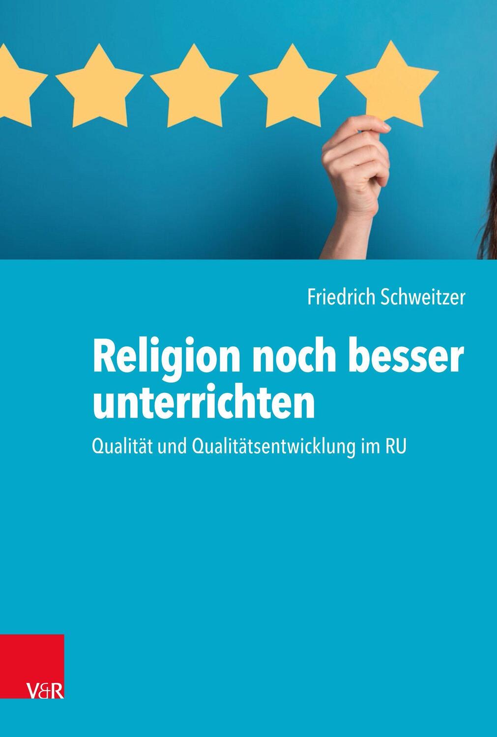 Cover: 9783525702963 | Religion noch besser unterrichten | Friedrich Schweitzer | Taschenbuch