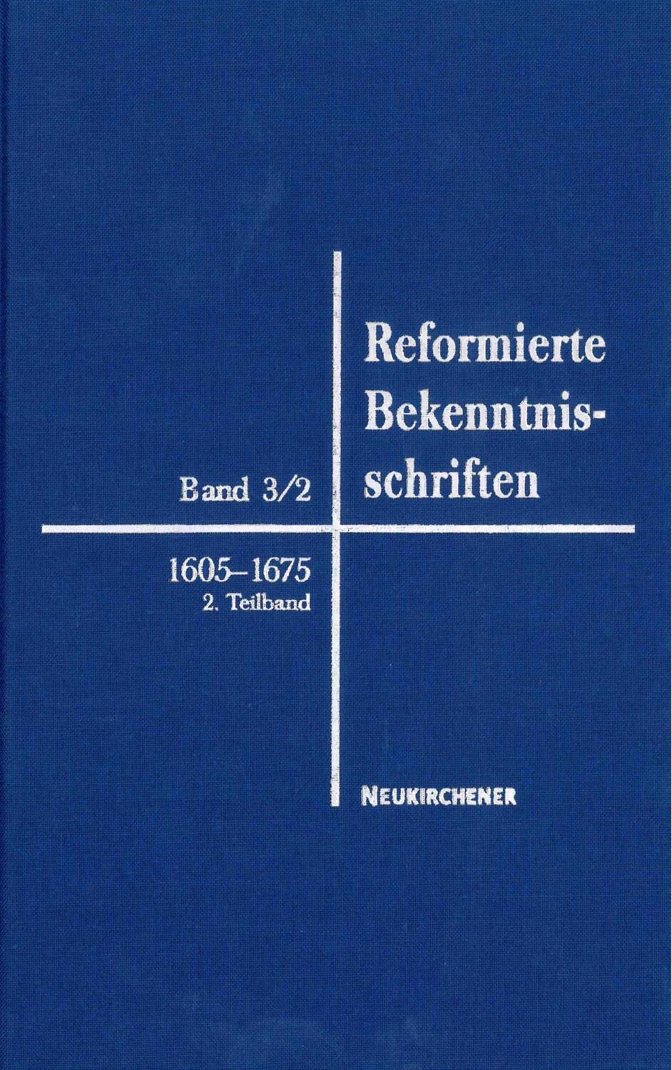 Cover: 9783788730703 | Reformierte Bekenntnisschriften | Bd. 3/2: 1605-1675 2. Teil 1647-1675
