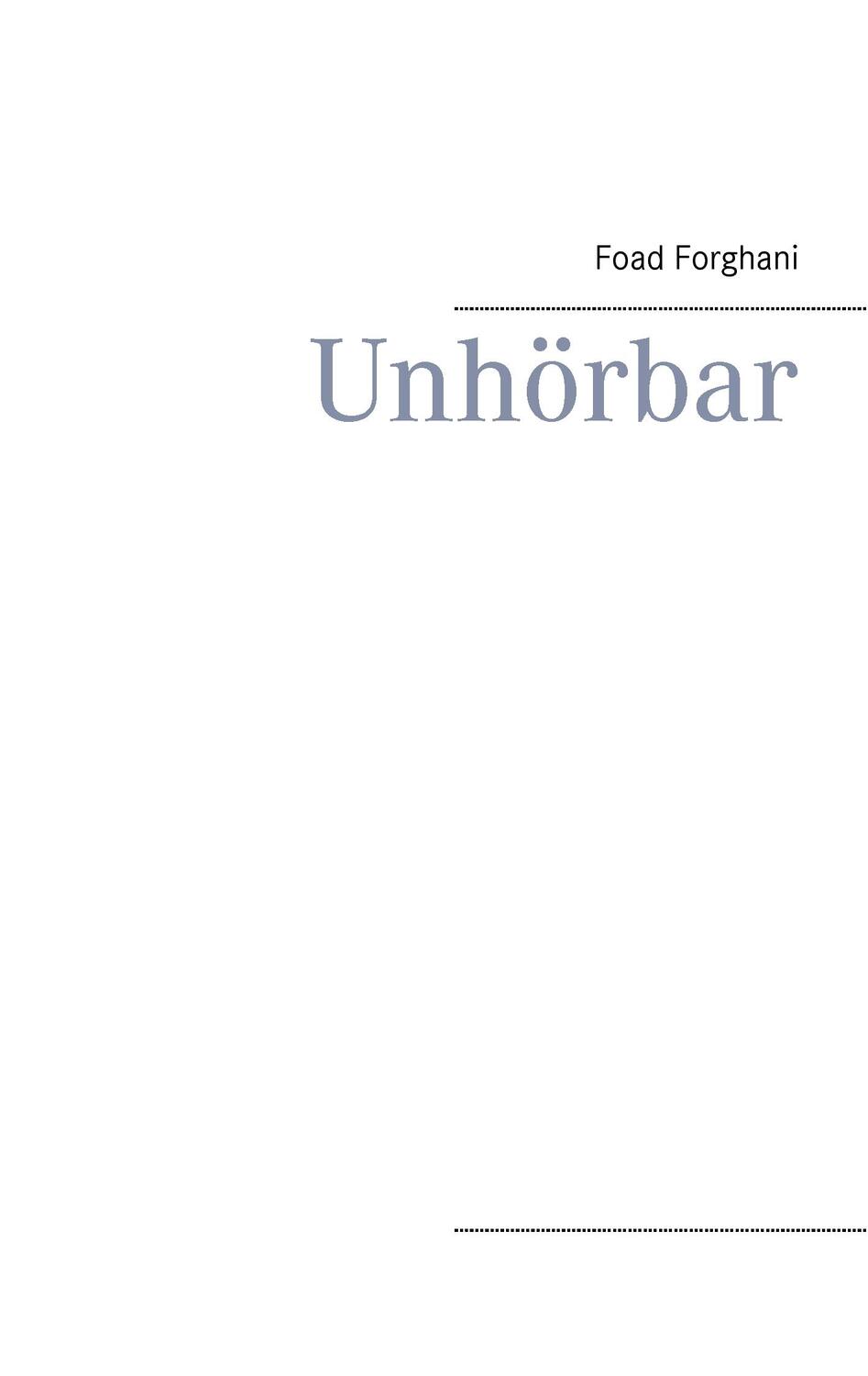 Cover: 9783751902892 | Unhörbar | Foad Forghani | Taschenbuch | Paperback | Deutsch | 2020