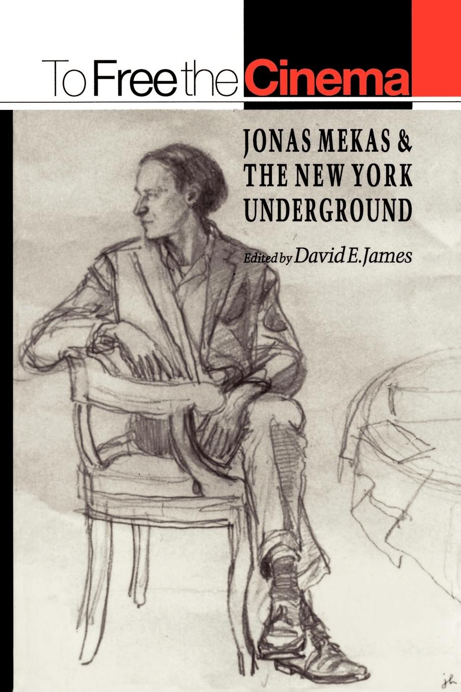 Cover: 9780691023458 | To Free the Cinema | Jonas Mekas and the New York Underground | James