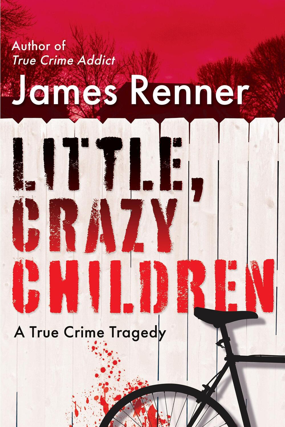 Cover: 9780806542553 | Little, Crazy Children: A True Crime Tragedy of Lost Innocence | Buch