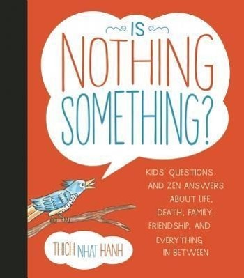 Cover: 9781937006655 | Is Nothing Something?: Kids' Questions and Zen Answers about Life,...