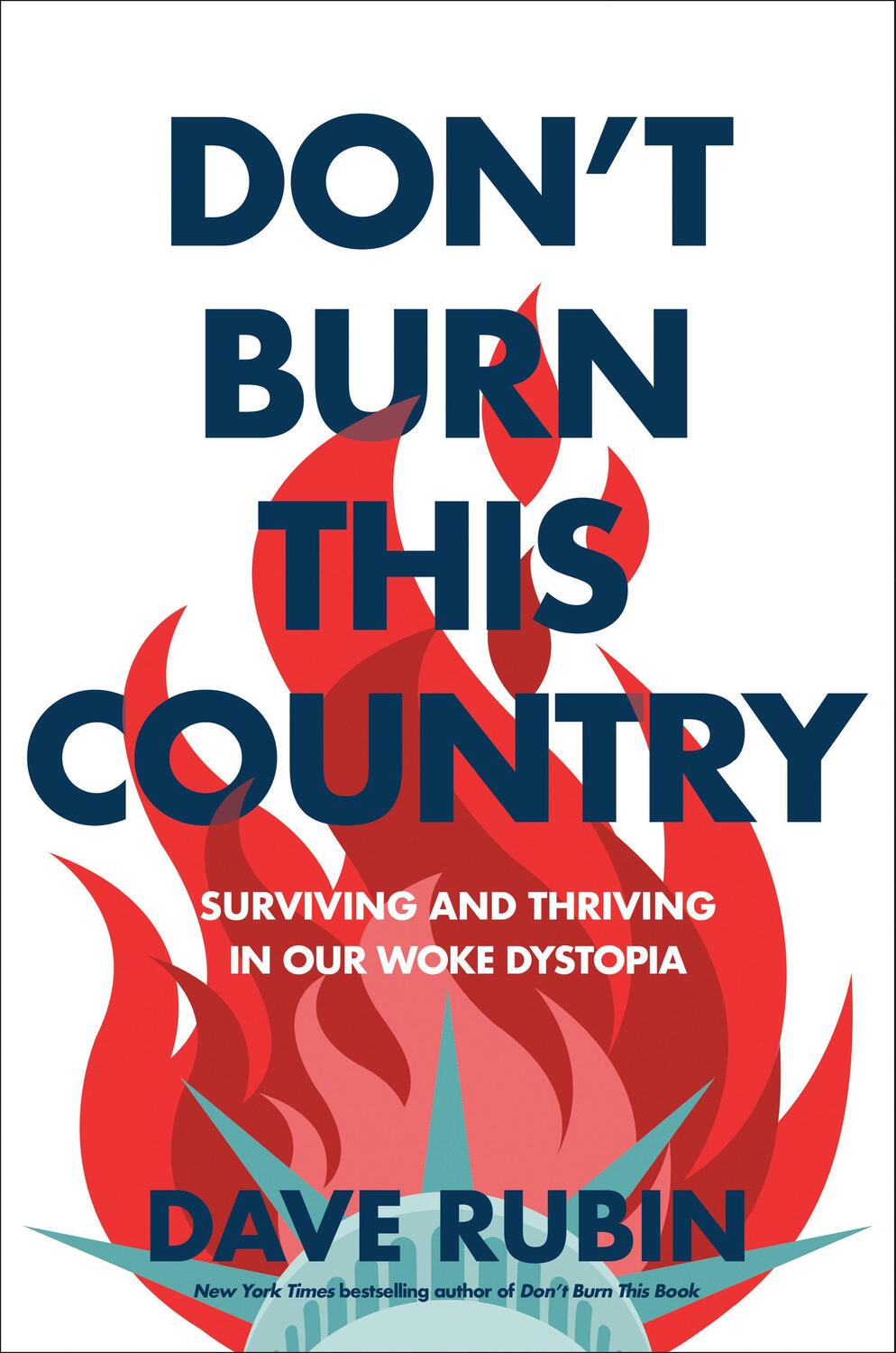 Cover: 9780593332146 | Don't Burn This Country: Surviving and Thriving in Our Woke Dystopia