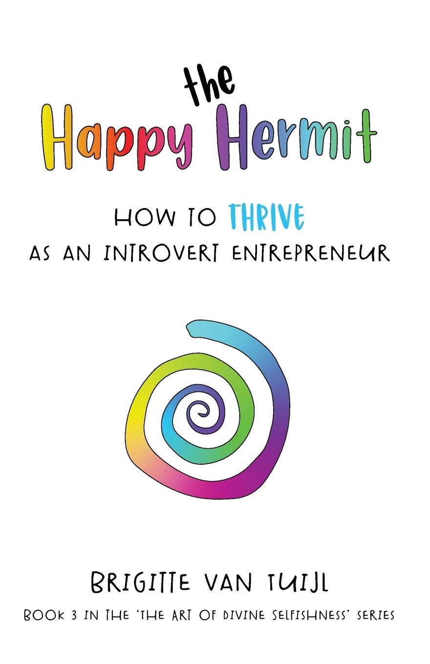 Cover: 9789083222608 | The Happy Hermit | how to thrive as an introvert entrepreneur | Tuijl