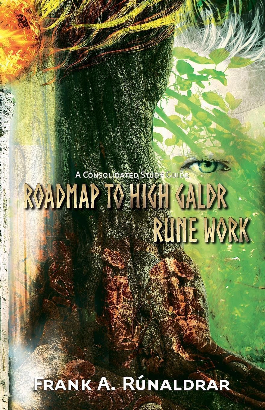 Cover: 9780995534377 | Roadmap to High Galdr Rune Work | A Consolidated Study Guide | Buch