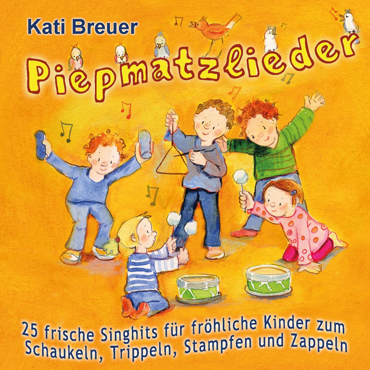 Cover: 9783957220585 | Piepmatzlieder - 25 frische Singhits für fröhliche Kinder zum...