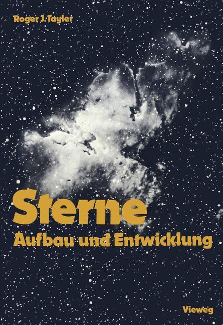 Cover: 9783528084639 | Sterne | Aufbau und Entwicklung | Roger J. Tayler | Taschenbuch | 1985