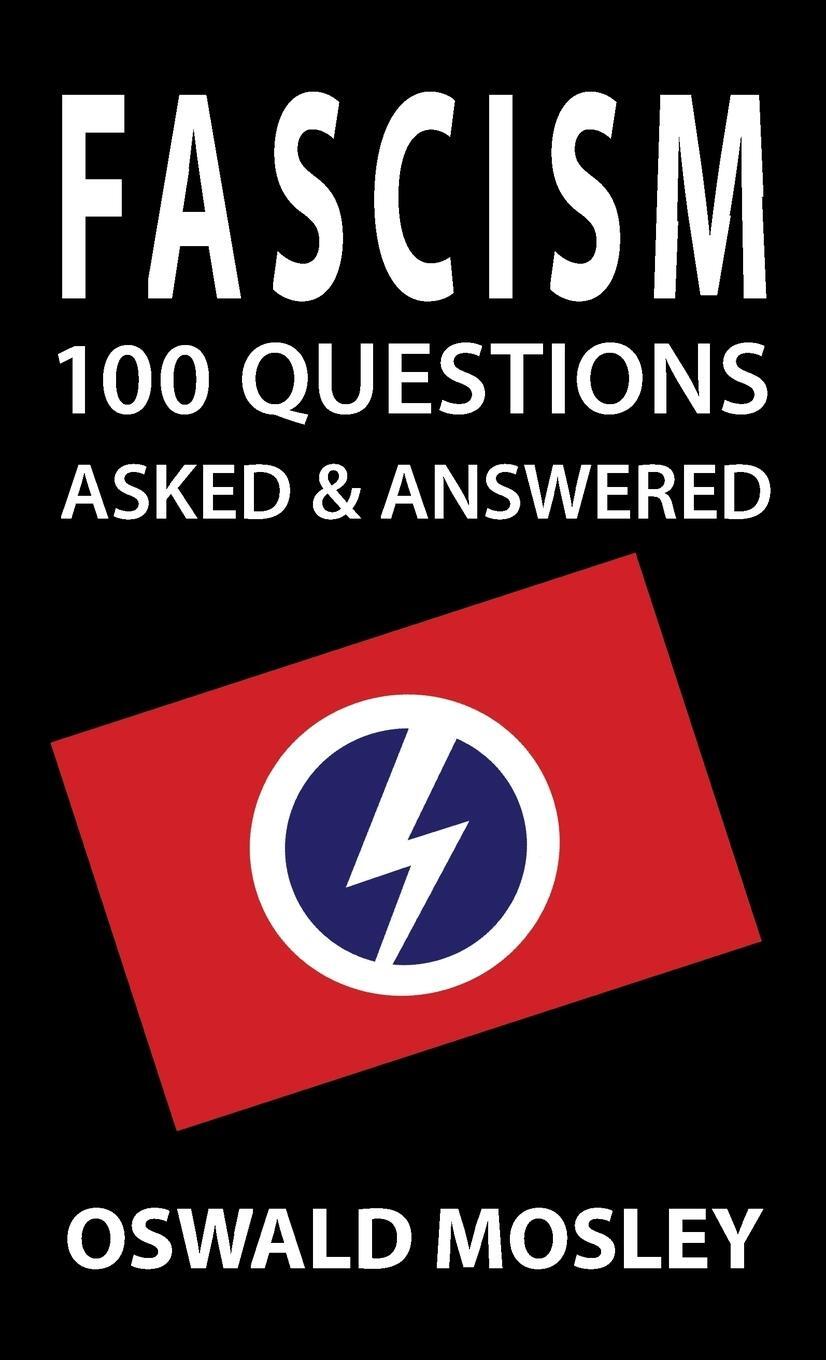 Cover: 9781913176341 | Fascism | 100 Questions Asked and Answered | Oswald Mosley | Buch