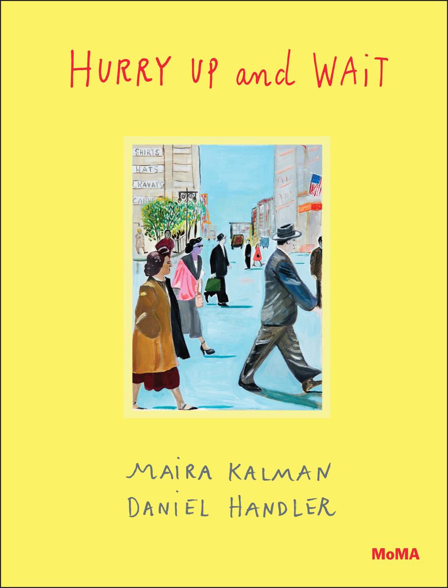 Cover: 9780870709593 | Hurry Up and Wait | Maira Kalman (u. a.) | Buch | Englisch | 2015