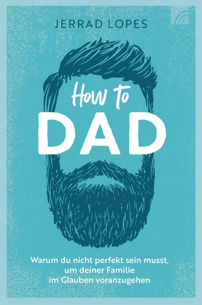Cover: 9783765521096 | How to Dad | Jerrad Lopes | Taschenbuch | 192 S. | Deutsch | 2021