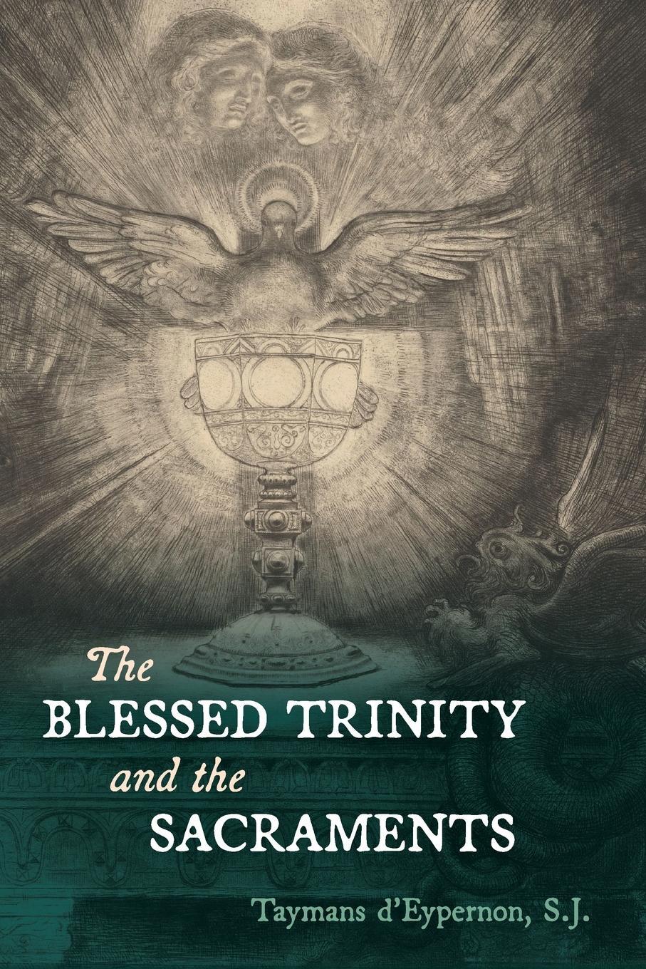 Cover: 9781960711861 | The Blessed Trinity and the Sacraments | Taymans d'Eypernon | Buch
