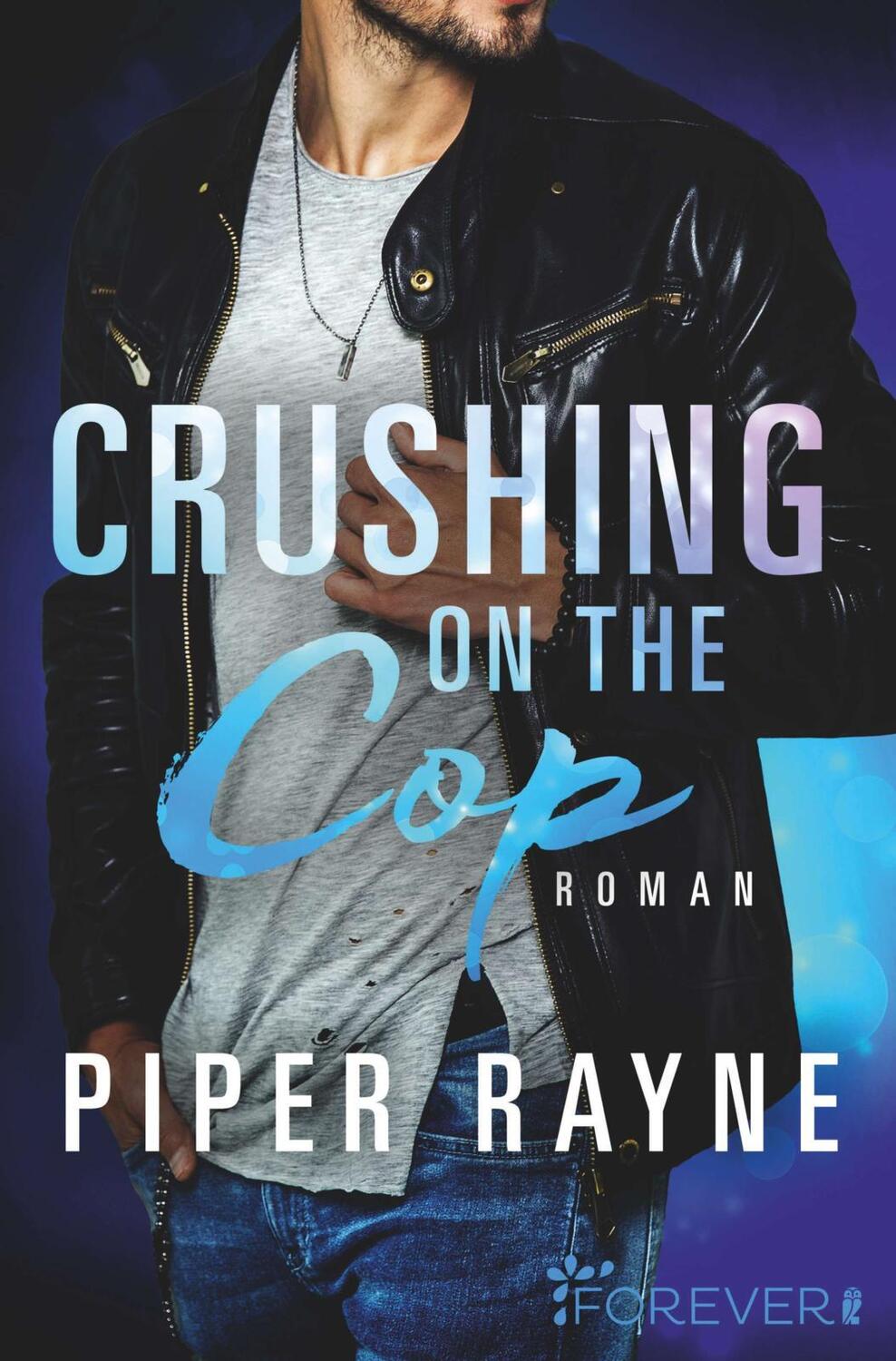 Cover: 9783958184084 | Crushing on the Cop | Roman | Piper Rayne | Taschenbuch | Deutsch