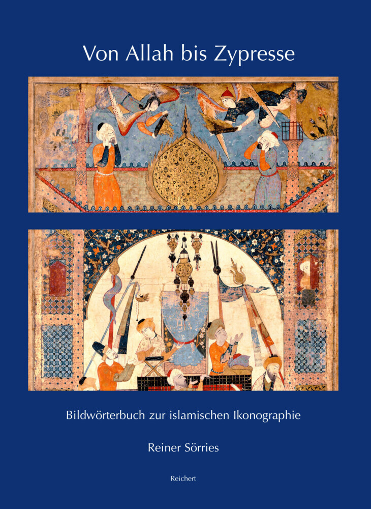 Cover: 9783954904471 | Von Allah bis Zypresse | Bildwörterbuch zur islamischen Ikonographie