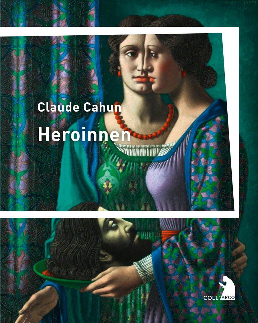 Cover: 9783965870284 | Heroinnen | Claude Cahun | Taschenbuch | Coll'Arco | Deutsch | 2022