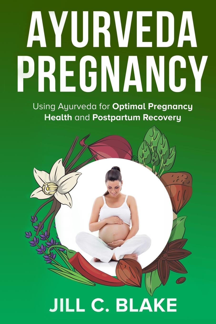 Cover: 9781956858006 | Ayurveda Pregnancy | Jill C Blake | Taschenbuch | Paperback | Englisch