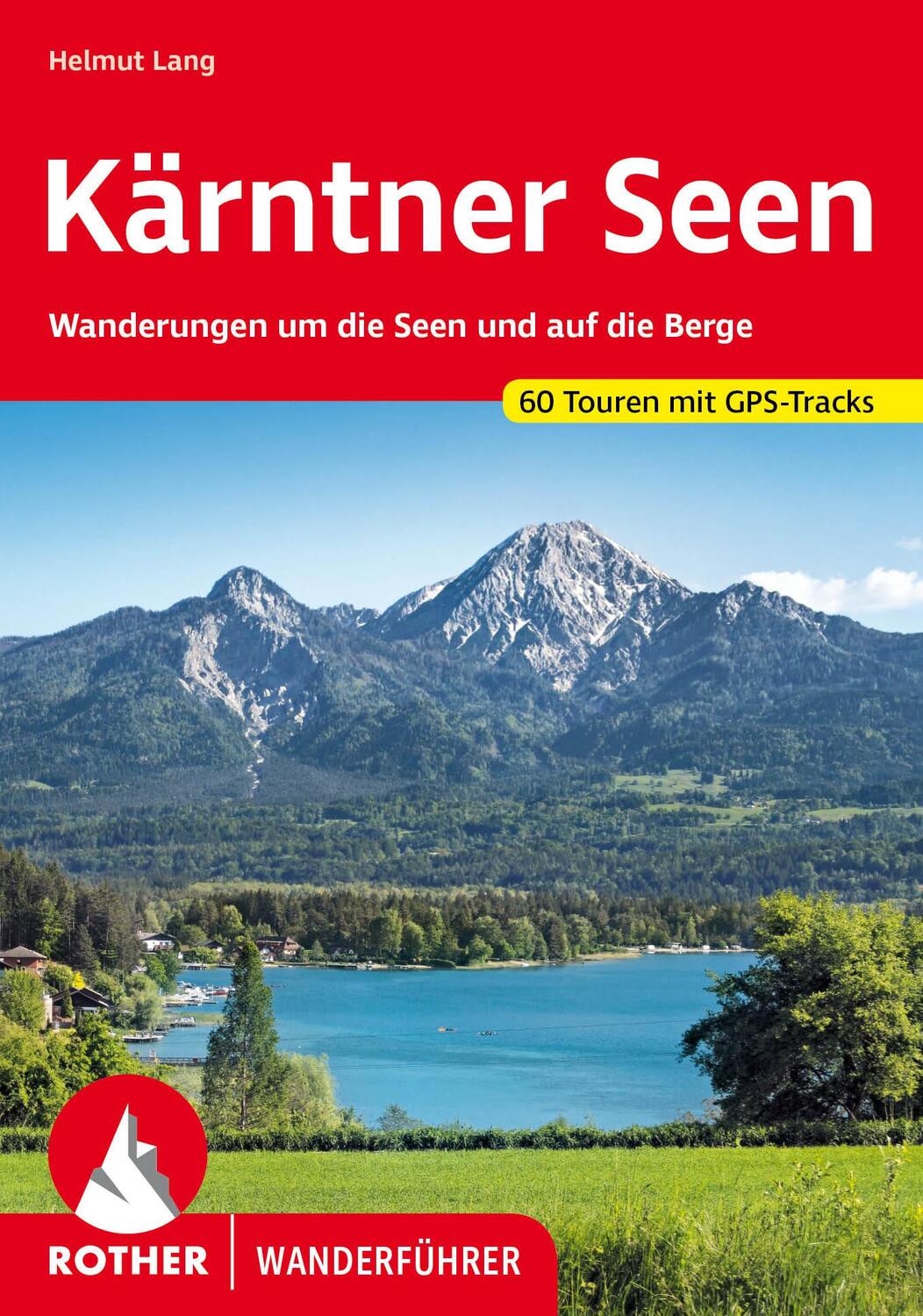 Cover: 9783763346967 | Kärntner Seen | Helmut Lang | Taschenbuch | Rother Wanderführer | 2024