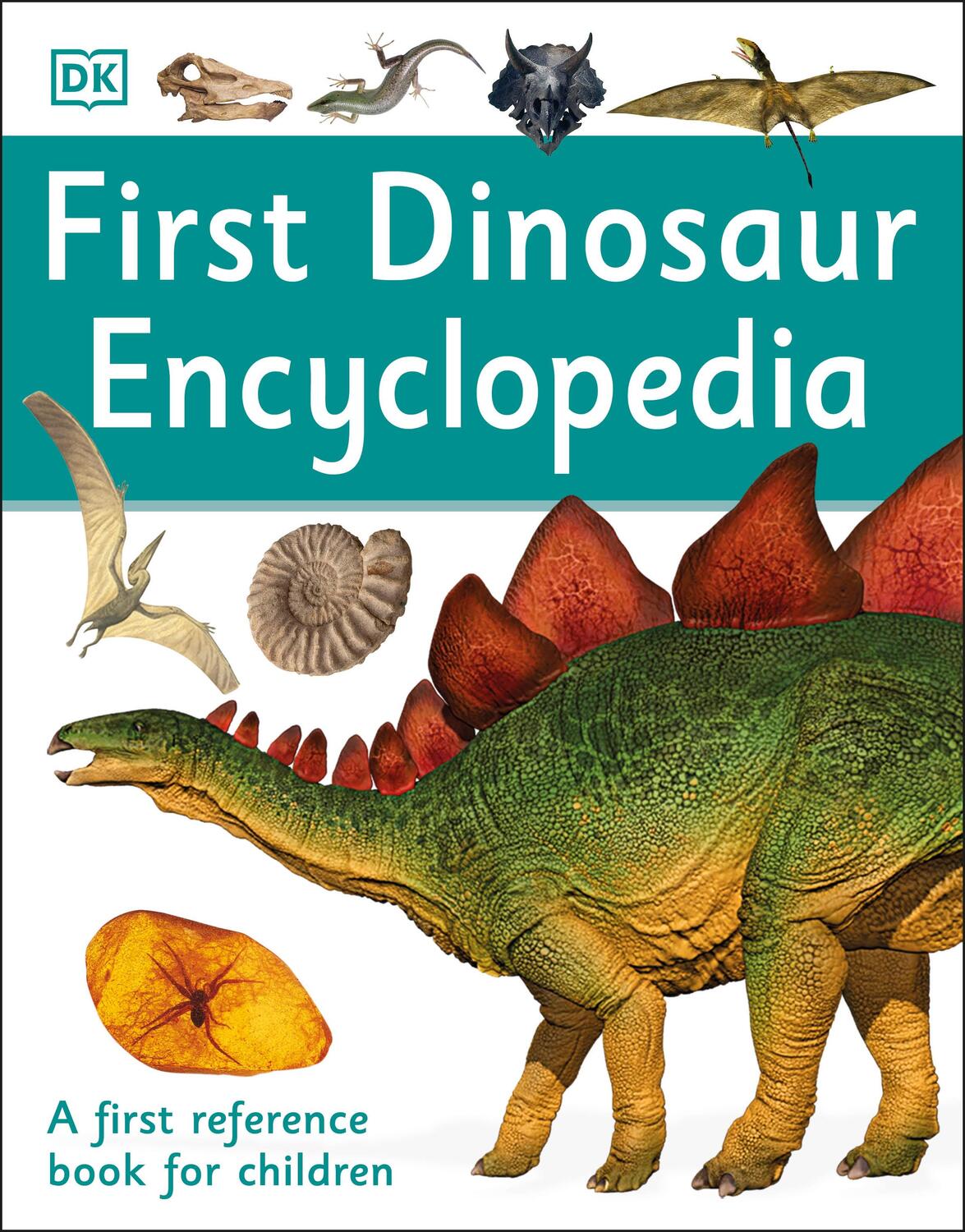 Cover: 9780241188767 | First Dinosaur Encyclopedia | A First Reference Book for Children | DK