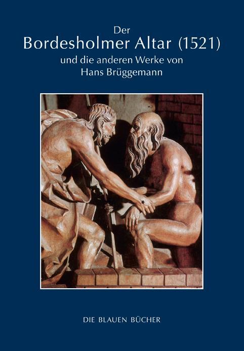 Cover: 9783784502991 | Der Bordesholmer Altar (1521) und die anderen Werke von Hans...