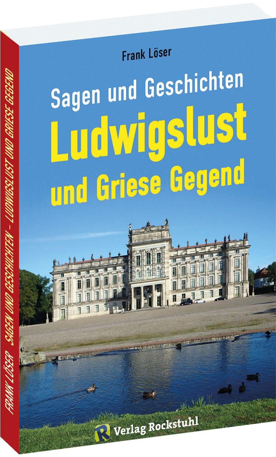 Cover: 9783959661607 | Sagen und Geschichten LUDWIGSLUST und Griese Gegend | Frank Löser