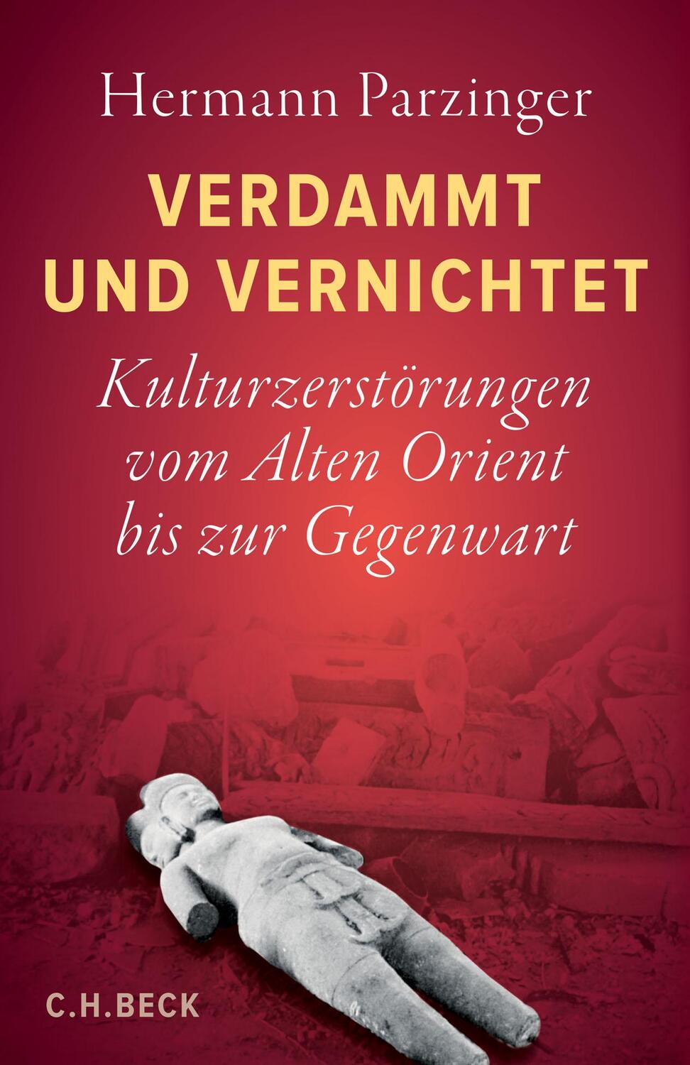 Cover: 9783406764844 | Verdammt und vernichtet | Hermann Parzinger | Buch | Deutsch | 2021