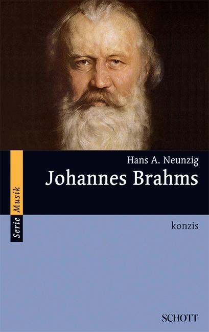 Cover: 9783795712457 | Johannes Brahms | konzis | Hans A. Neunzig | Taschenbuch | Serie Musik