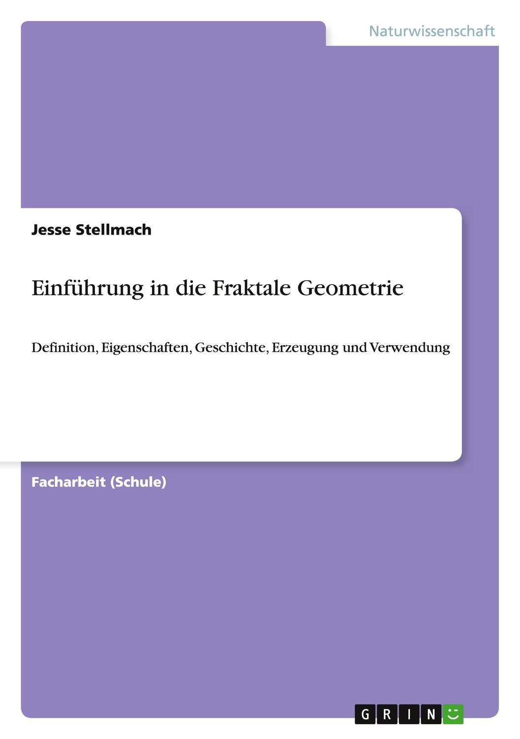 Cover: 9783668054851 | Einführung in die Fraktale Geometrie | Jesse Stellmach | Taschenbuch