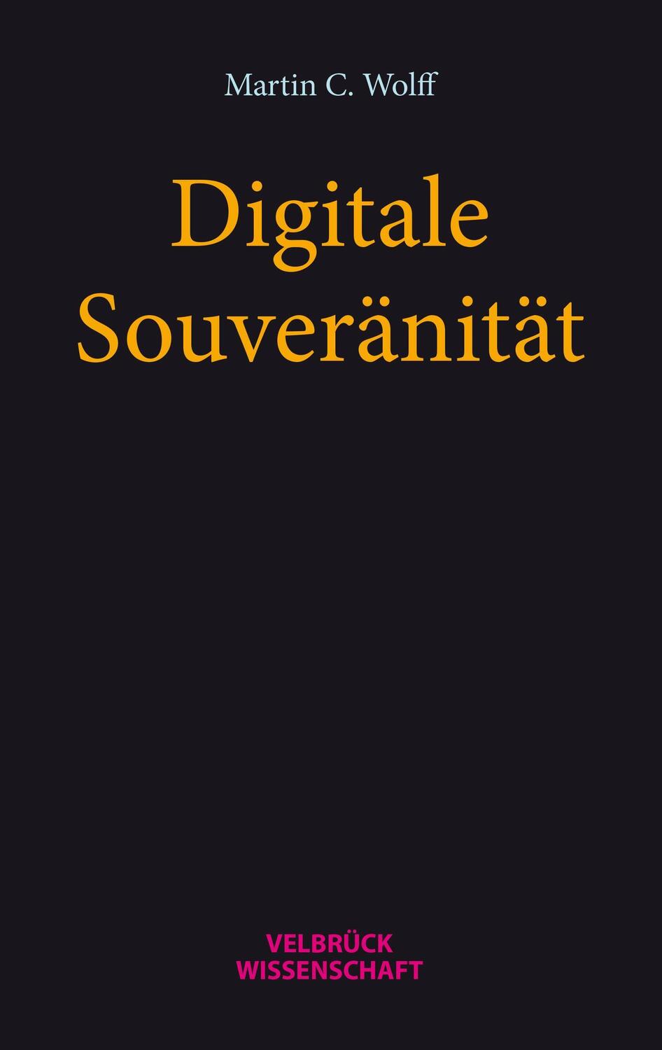 Cover: 9783958322936 | Digitale Souveränität | Martin C. Wolff | Taschenbuch | Deutsch | 2022