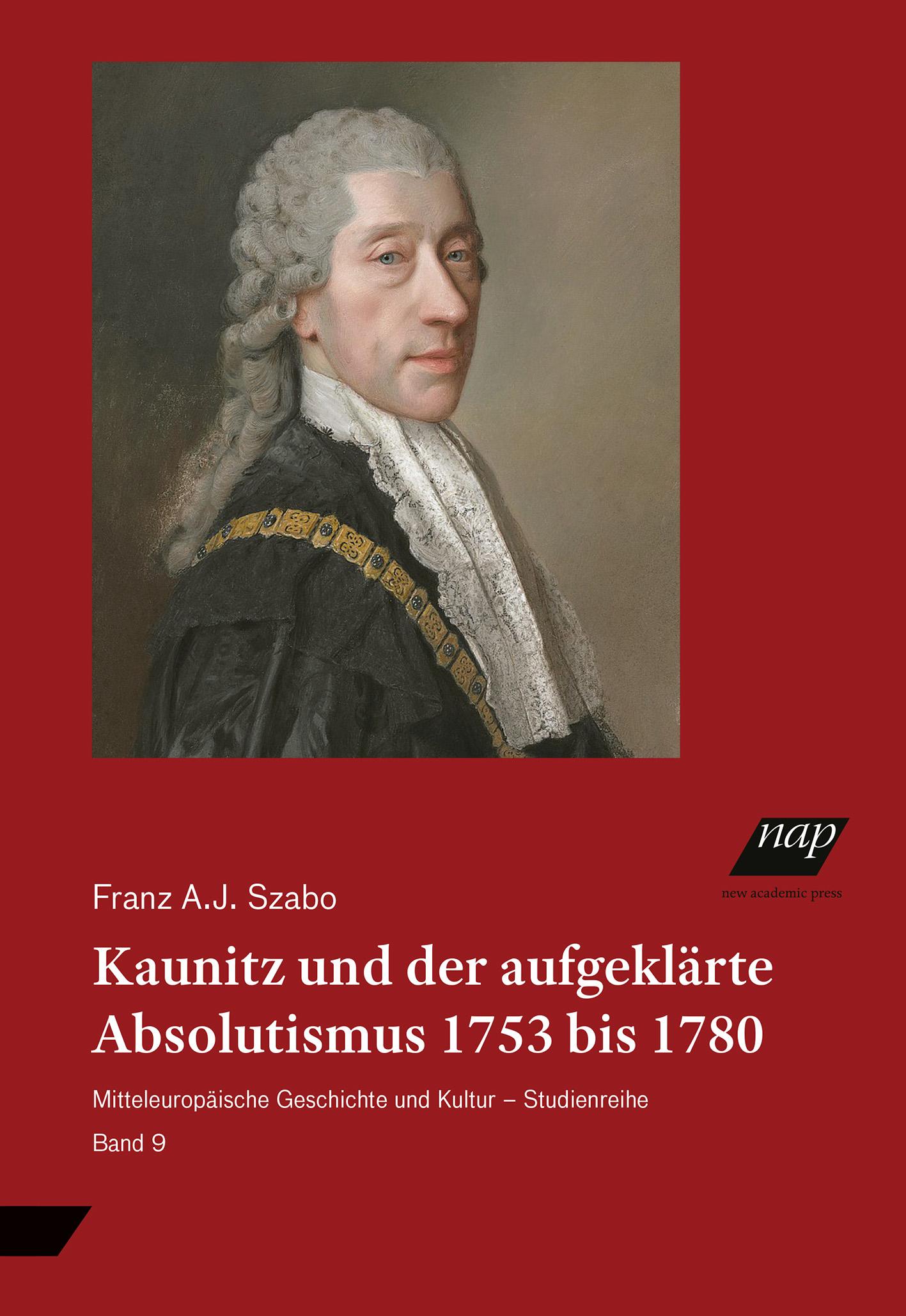 Cover: 9783700323181 | Kaunitz und der aufgeklärte Absolutismus 1753 bis 1780 | Szabo | Buch