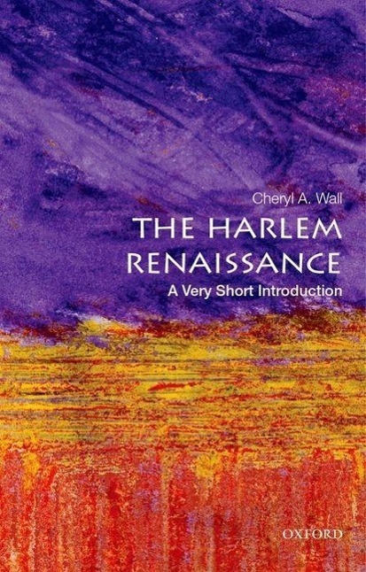Cover: 9780199335558 | The Harlem Renaissance: A Very Short Introduction | Cheryl A. Wall