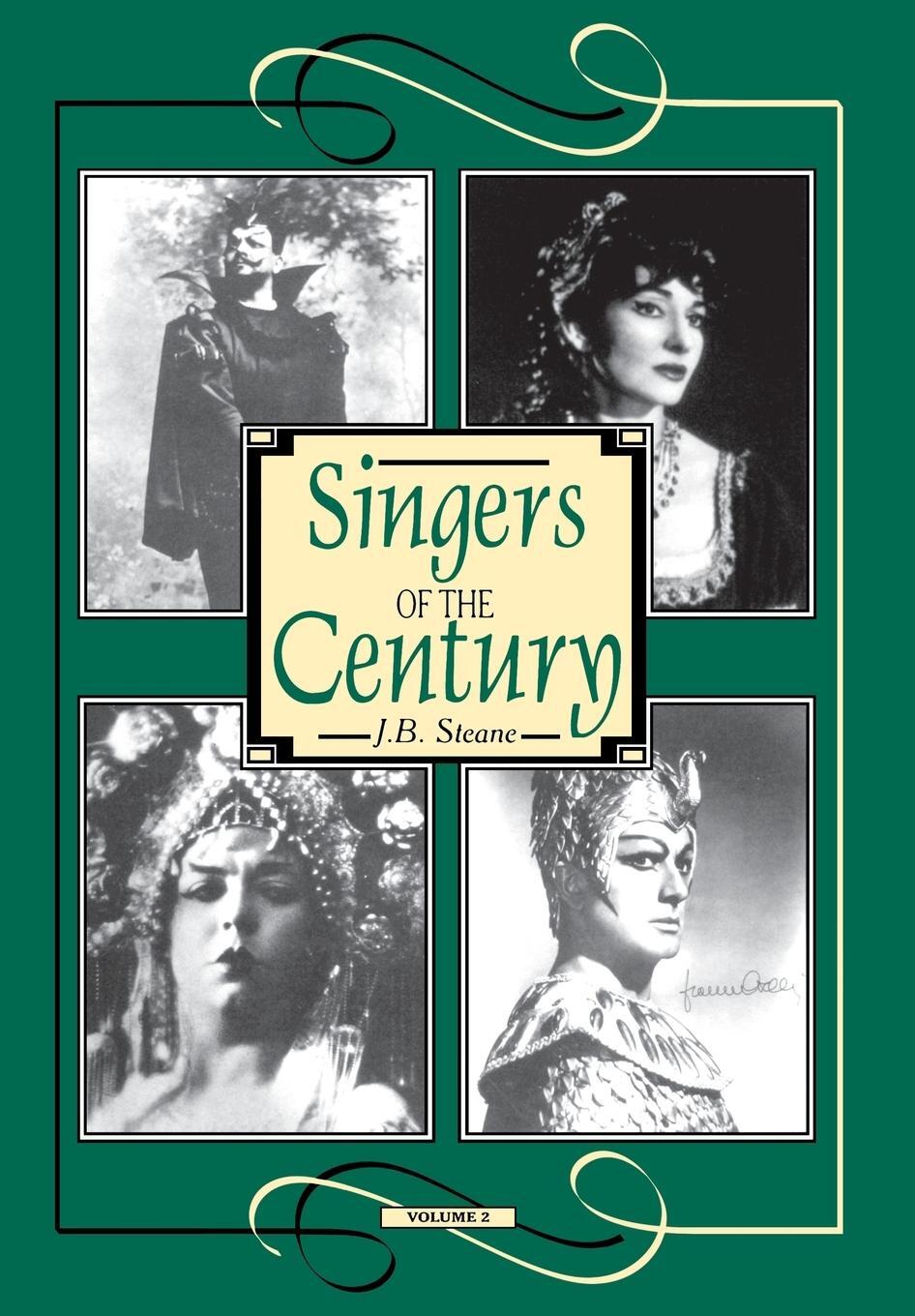 Cover: 9781574670400 | Singers of the Century | J. B. Steane | Buch | Amadeus | Englisch