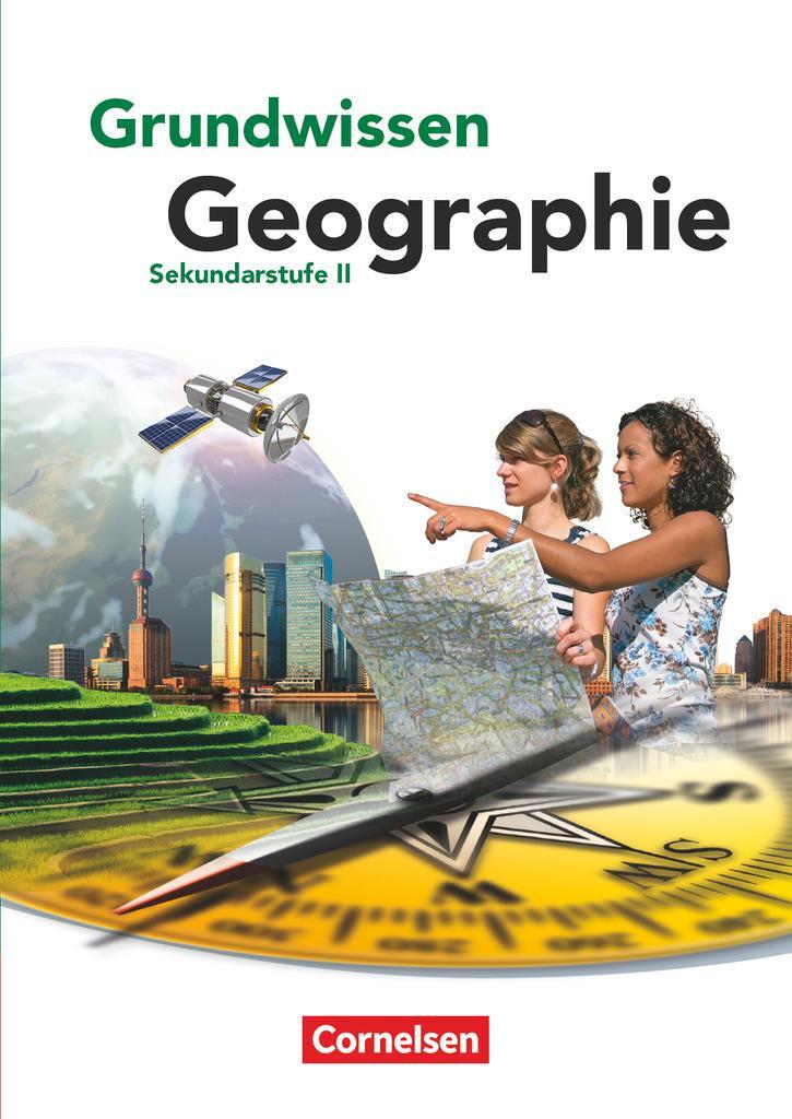 Cover: 9783060642113 | Grundwissen Geographie - Sekundarstufe II. Schülerbuch | Wührl | Buch