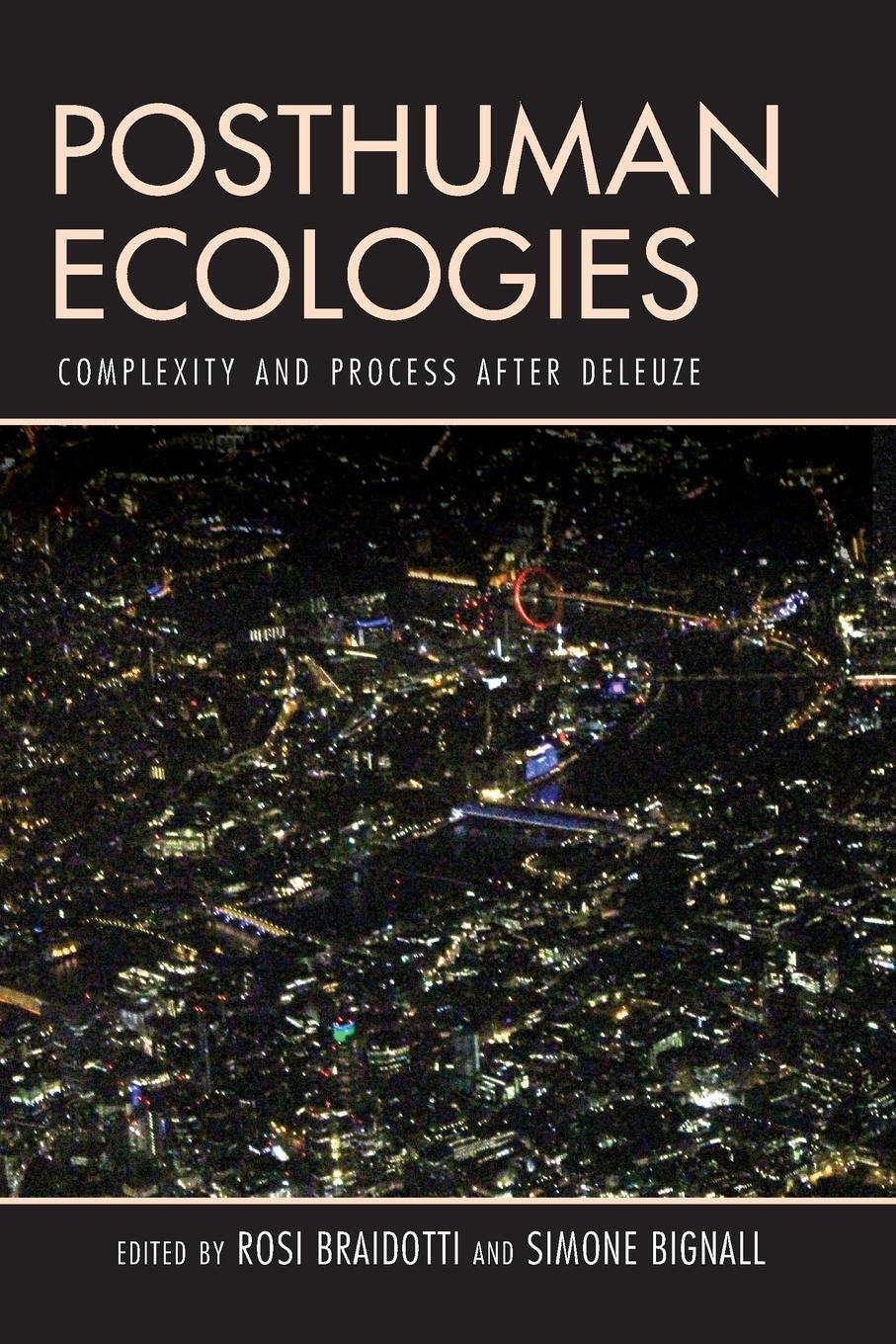 Cover: 9781786608239 | Posthuman Ecologies | Complexity and Process after Deleuze | Braidotti