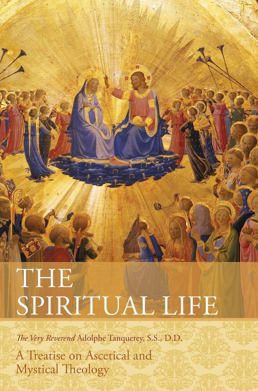 Cover: 9781626540897 | The Spiritual Life | A Treatise on Ascetical and Mystical Theology