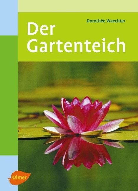 Cover: 9783800148394 | Der Gartenteich | Dorothée Waechter | Buch | Deutsch | 2006