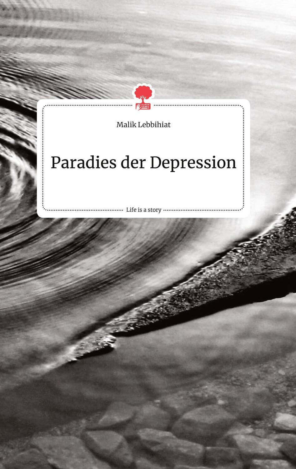 Cover: 9783710801501 | Paradies der Depression. Life is a Story - story.one | Malik Lebbihiat