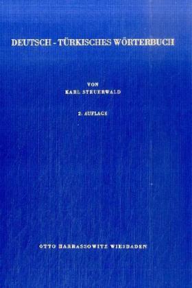 Cover: 9783447015844 | Deutsch - Türkisches Wörterbuch | Karl Steuerwald | Buch | IX | 1987
