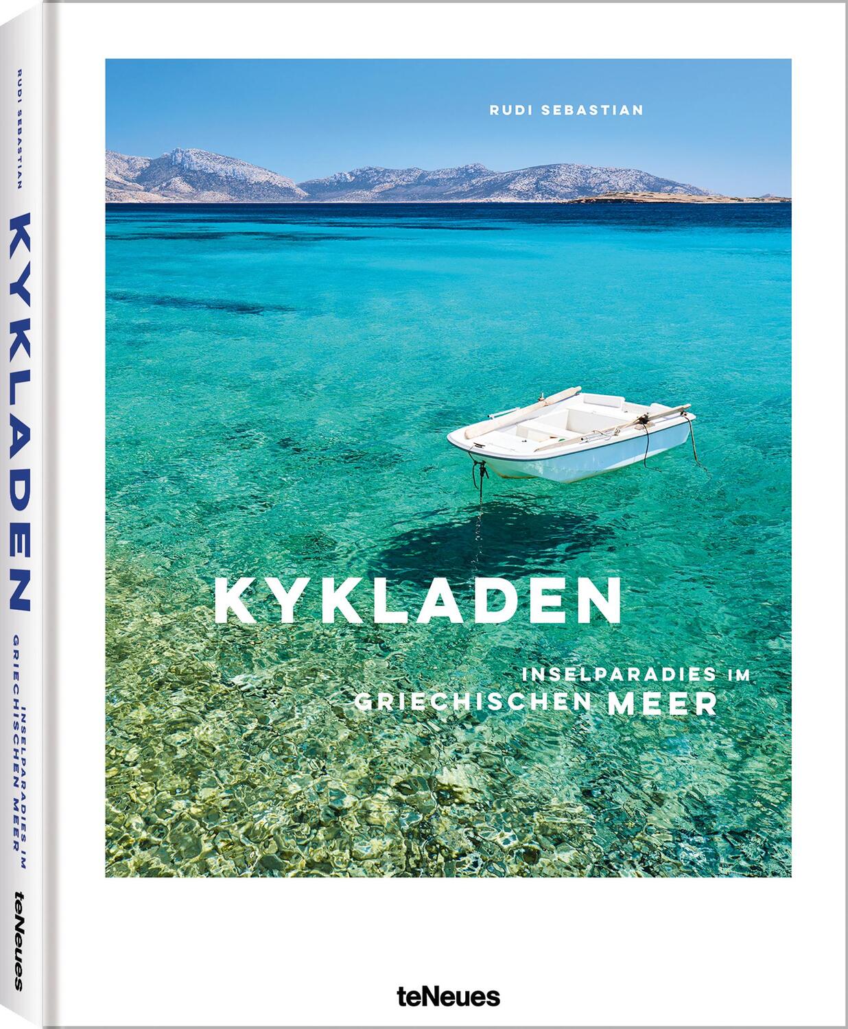 Cover: 9783961714520 | Kykladen | Inselparadies im Griechischen Meer | Rudi Sebastian | Buch
