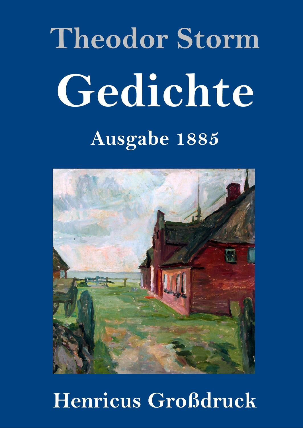 Cover: 9783847843115 | Gedichte (Großdruck) | (Ausgabe 1885) | Theodor Storm | Buch | 148 S.
